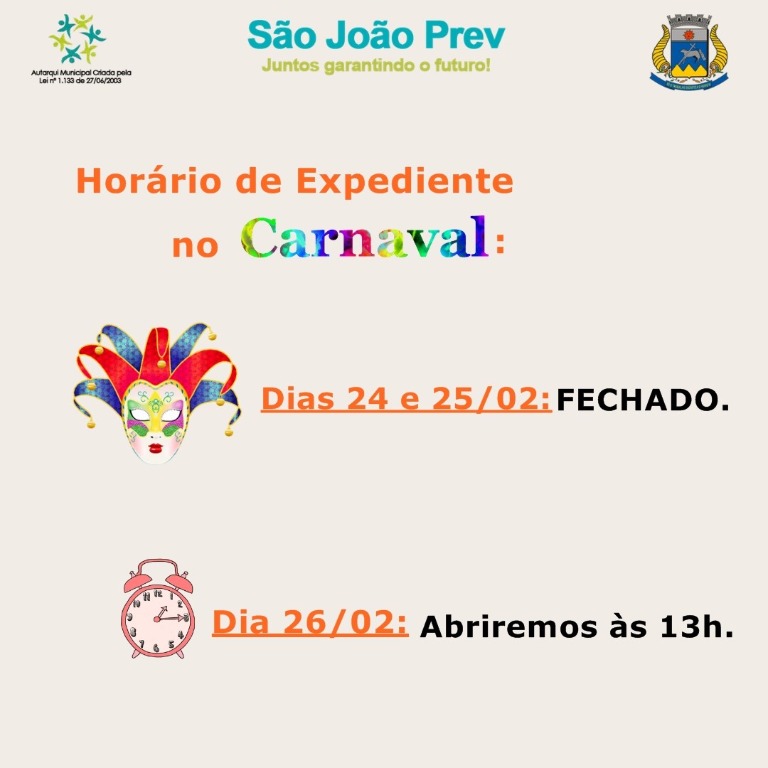 Atenção ao Horário de Funcionamento do São João Prev neste Carnaval